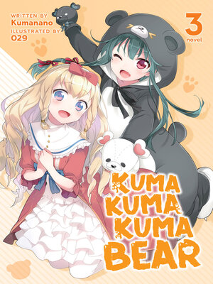 cover image of Kuma Kuma Kuma Bear (Light Novel), Volume 3